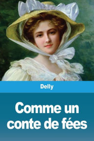 Title: Comme un conte de fées, Author: Delly