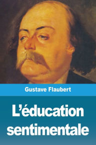Title: L'Ã¯Â¿Â½ducation sentimentale, Author: Gustave Flaubert