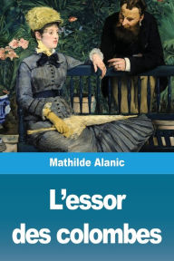 Title: L'essor des colombes, Author: Mathilde Alanic