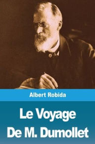 Title: Le Voyage De M. Dumollet, Author: Albert Robida