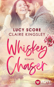 Title: Whiskey Chaser, Author: Lucy Score