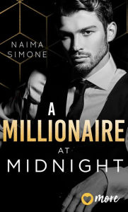 Title: A Millionaire at Midnight, Author: Naima Simone