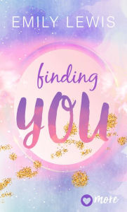 Title: Finding You, Author: Emily Lewis