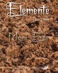 Title: Elemente des Lebens: Meine Erde, Author: Bruno Moebius