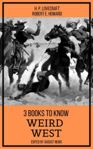 Title: 3 books to know Weird West, Author: H. P. Lovecraft
