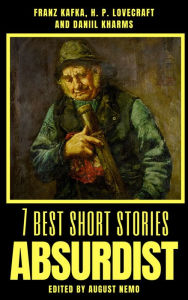 Title: 7 best short stories - Absurdist, Author: August Nemo