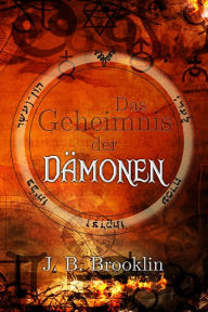 Title: Das Geheimnis der Dämonen, Author: J.B. Brooklin