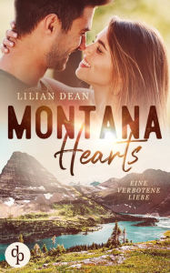 Title: Montana Hearts: Eine verbotene Liebe, Author: Lilian Dean