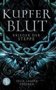 Title: Krieger der Steppe, Author: Julia Lalena Stöcken