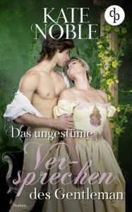 Title: Das ungestüme Versprechen des Gentleman, Author: Kate Noble