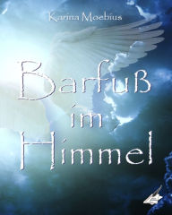 Title: Barfuß im Himmel, Author: Karina Moebius