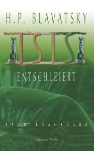 Title: Isis entschleiert, Author: Helena P. Blavatsky