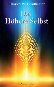Title: Das höhere Selbst, Author: Charles W. Leadbeater