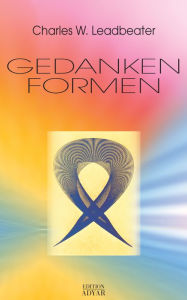 Title: Gedankenformen, Author: Charles W. Leadbeater