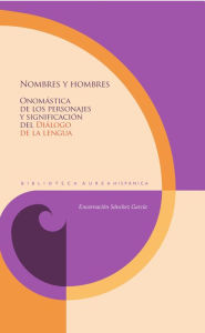 Title: Nombres y hombres: Onomástica de los personajes y significación del 