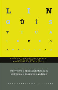 Title: Funciones y aplicación didáctica del paisaje lingüístico andaluz, Author: María Victoria Galloso Camacho
