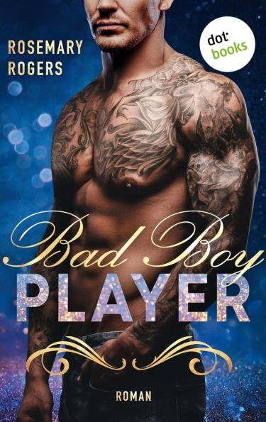 Bad Boy Player: Ein Dark-Romance-Roman - Band 2 Spicy Boss Romance f r alle Fans von L.J. Shen