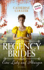 Regency Brides - Eine Lady auf Abwegen: Roman, Band 3