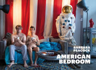 Title: American Bedroom: Reflections on the Nature of Life, Author: Barbara Peacock