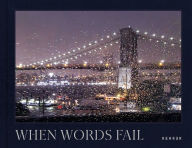 Title: When Words Fail: A Photographic Journey through New York City, Author: Pamela Thomas-Graham