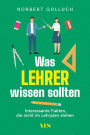 Was Lehrer wissen sollten: Interessante Fakten, die nicht im Lehrplan stehen