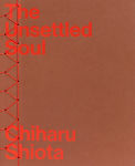 Alternative view 1 of Chiharu Shiota: The Unsettled Soul