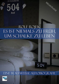 Title: Es ist niemals zu früh, um Schalke zu leben - 