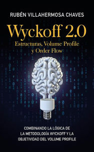 Title: Wyckoff 2.0: Estructuras, Volume Profile y Order Flow, Author: Rubén Villahermosa