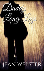 Title: Daddy Long Legs, Author: Jean Webster