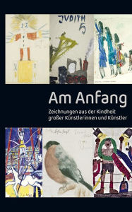 Title: Am Anfang - Zeichnungen aus der Kindheit, Author: Gerd Presler