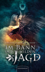 Title: Im Bann der Wilden Jagd, Author: Christel Scheja