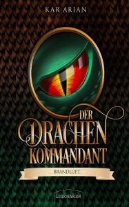 Title: Brandluft: Der Drachenkommandant, Author: Kar Arian