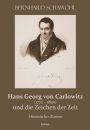 Hans Georg von Carlowitz (1772 - 1840) und die Zeichen der Zeit: Historischer Roman