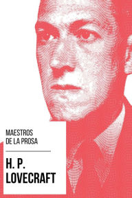 Title: Maestros de la Prosa - H. P. Lovecraft, Author: H. P. Lovecraft