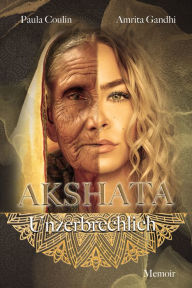 Title: Akshata: Unzerbrechlich, Author: Paula Coulin