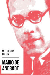 Title: Mestres da Poesia - Mário de Andrade, Author: Mário de Andrade