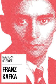 Title: Masters of Prose - Franz Kafka, Author: Franz Kafka