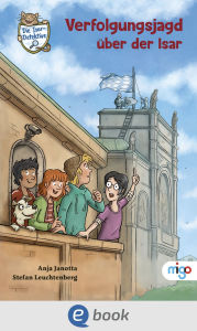 Title: Die Isar-Detektive 5. Verfolgungsjagd über der Isar, Author: Anja Janotta