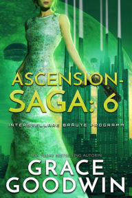 Title: Ascension Saga: 6: Interstellare Bra?ute Programm, Author: Grace Goodwin