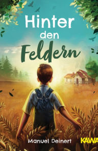 Title: Hinter den Feldern, Author: Manuel Deinert