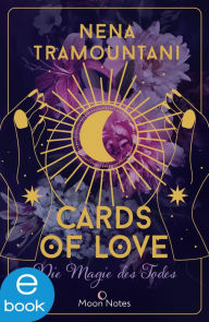 Title: Cards of Love 1. Die Magie des Todes: Unwiderstehliche Romantasy im zauberhaften Venedig, Author: Nena Tramountani