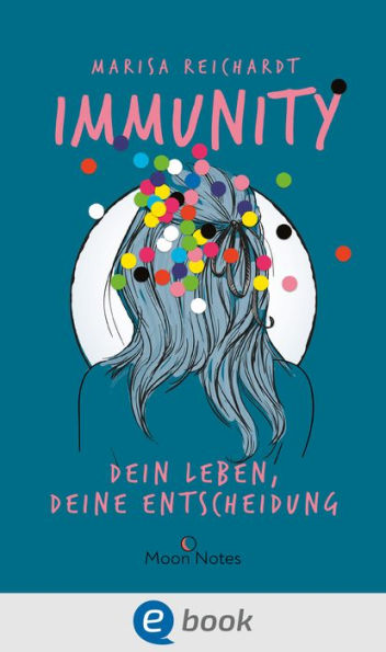 Immunity. Dein Leben, deine Entscheidung: Brandaktueller Coming of Age Roman zum Thema Impfen und Selbstbestimmung