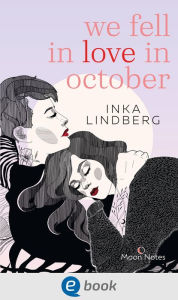 Title: we fell in love in october: Roman über queere Liebe und die Frage, was uns wirklich glücklich macht, Author: Inka Lindberg