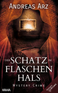 Title: Der Schatz im Flaschenhals: Rheingau Krimi - Mystery Crime, Author: Andreas Arz