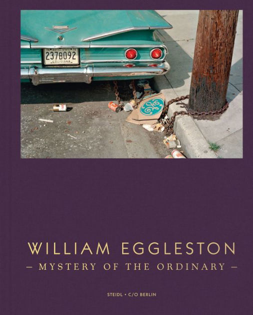 洋書 Eggleston: Mystery of the Ordinary William Eggleston: Mystery of the Ordinary by William