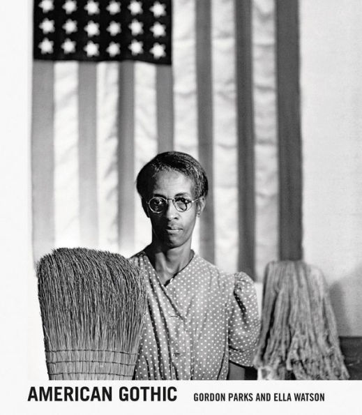 American Gothic: Gordon Parks and Ella Watson