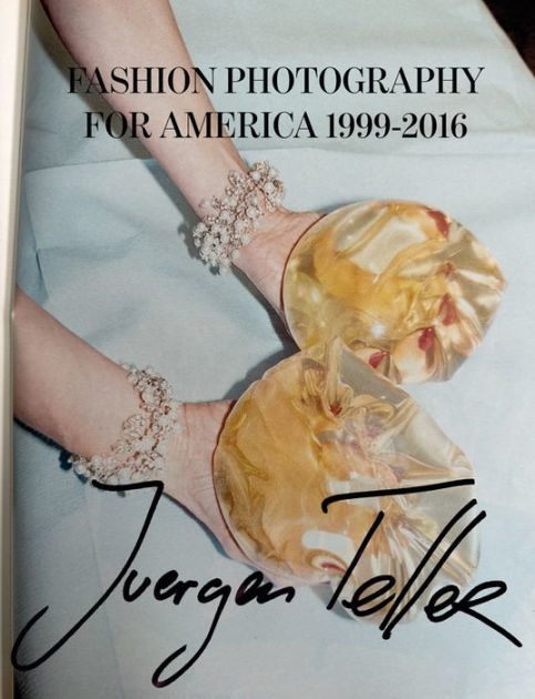 Fashion Photography for America/ヨーガン　テラー Fashion Photography for America 1999-2016 by Juergen Teller