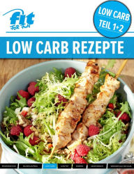 Title: LOW CARB: Die leckersten Low Carb Gerichte aus der FIT FOR FUN-Küche, Author: FIT FOR FUN Verlag GmbH