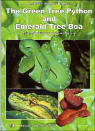 The Green Tree Python and Emerald Tree Boa, Care, Breeding and Natural History