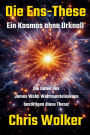 Die Ens-These: Ein Kosmos ohne Urknall